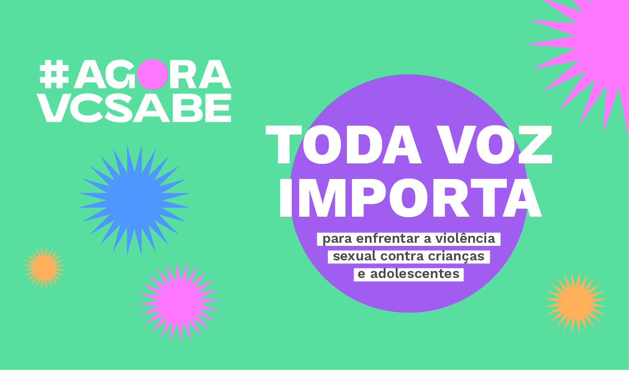 #AGORAVCSABE: POR QUE É TÃO IMPORTANTE TIRAR A VIOLÊNCIA SEXUAL CONTRA CRIANÇAS E ADOLESCENTES DA INVISIBILIDADE?